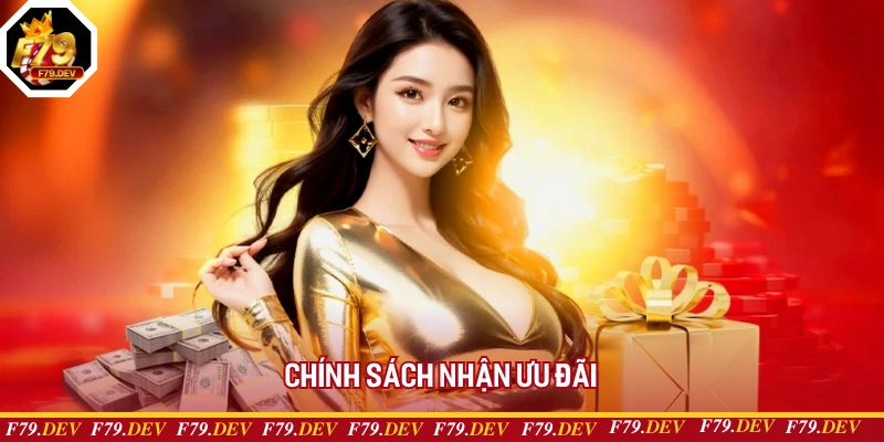 Chính sách nhận ưu đãi