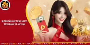 Hướng Dẫn Nạp Tiền Vào F79 Siêu Nhanh Và An Toàn