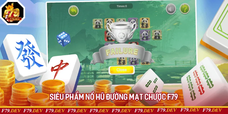 Siêu phẩm Đường Mạt Chược F79 nổi tiếng