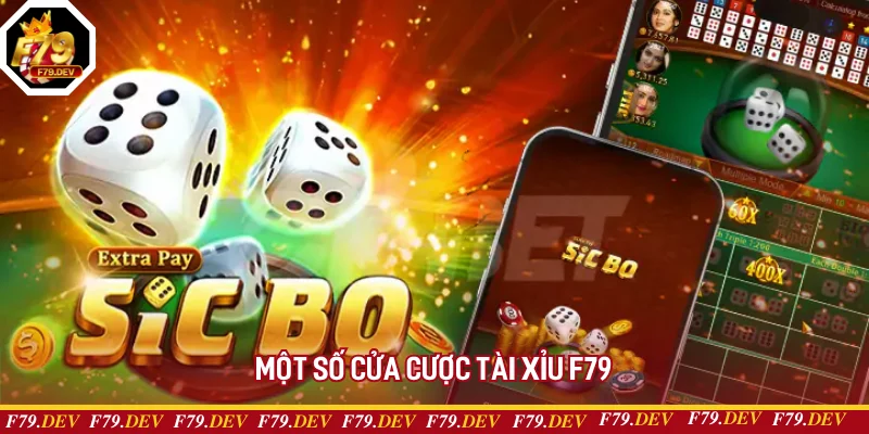 Một số cửa cược tài xỉu F79 Một số cửa cược tài xỉu F79